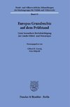 Europas Grundrechte auf dem Prüfstand
