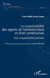 La responsabilité des agents de l'administration en droit camerounais