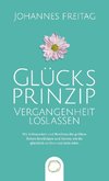 Glücksprinzip - Vergangenheit loslassen