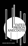 Fated Prison Anecdote