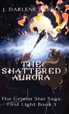 The Shattered Aurora