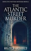 The Atlantic Street Murder