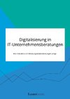 Digitalisierung in IT-Unternehmensberatungen. Wie Industrie 4.0 Beratungsdienstleistungen prägt
