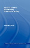 Science and the Stanislavsky Tradition of Acting