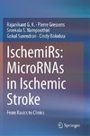 IschemiRs: MicroRNAs in Ischemic Stroke