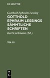 Gotthold Ephraim Lessing: Gotthold Ephraim Lessings Sämmtliche Schriften. Teil 23