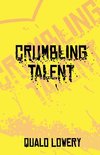 A Crumbling Talent