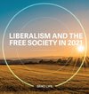 Liberalism and the Free Society in 2021
