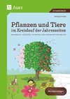 Pflanzen und Tiere im Kreislauf der Jahreszeiten
