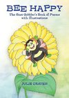 BEE HAPPY, The Snot Gobbler's Book of Poems