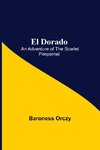 El Dorado; An Adventure of the Scarlet Pimpernel