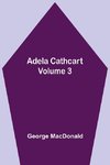 Adela Cathcart, Volume 3