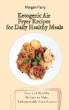 Ketogenic Air Fryer Recipes for Daily Healthy Meals