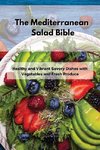 The Mediterranean Salad Bible