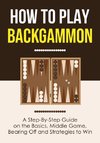 How to Play Backgammon