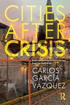 Cities After Crisis