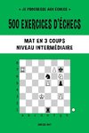 500 exercices d'échecs, Mat en 3 coups, Niveau Intermédiaire