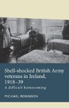 Shell-shocked British Army veterans in Ireland, 1918-39