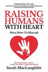 Raising Humans with Heart