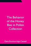 The Behavior Of The Honey Bee In Pollen Collection