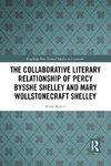 The Collaborative Literary Relationship of Percy Bysshe Shelley and Mary Wollstonecraft Shelley