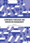 Corporate Foresight and Innovation Management