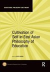 Cultivation of Self in East Asian Philosophy of Education