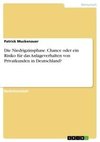Die Niedrigzinsphase. Chance oder ein Risiko für das Anlageverhalten von Privatkunden in Deutschland?