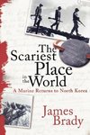 The Scariest Place in the World