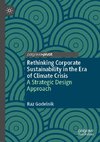 Rethinking Corporate Sustainability in the Era of Climate Crisis