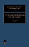 Metaphysics, Epistemology and Technology