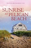 Sunrise At Pelican Beach (Pelican Beach Series Book 5)