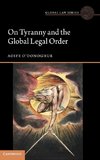 On Tyranny and the Global Legal Order
