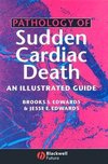 Edwards, B: Pathology of Sudden Cardiac Death