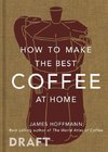 How to make the best coffee at home