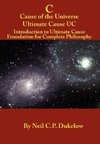 C Cause of the Universe Ultimate Cause UC