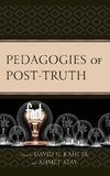 Pedagogies of Post-Truth