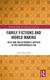Family Fictions and World Making