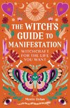 The Witch's Guide to Manifestation