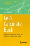 Let's Calculate Bach