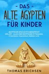 Das alte Ägypten für Kinder