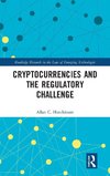 Cryptocurrencies and the Regulatory Challenge