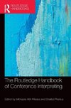 The Routledge Handbook of Conference Interpreting
