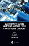 Semiconductor Devices and Technologies for Future Ultra Low Power Electronics