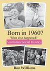 BORN IN 1960?  What else happened?