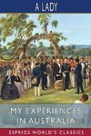 My Experiences in Australia (Esprios Classics)
