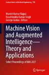 Machine Vision and Augmented Intelligence-Theory and Applications