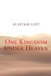 One Kingdom Under Heaven