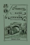 THE TOURIST'S GUIDE TO LUCKNOW