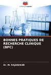 BONNES PRATIQUES DE RECHERCHE CLINIQUE (BPC)